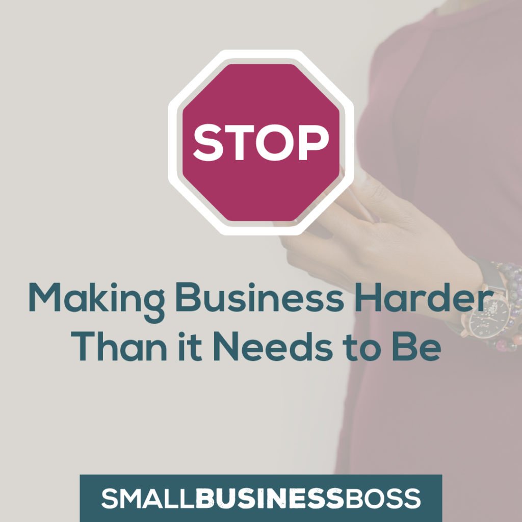 making business harder than it needs to be