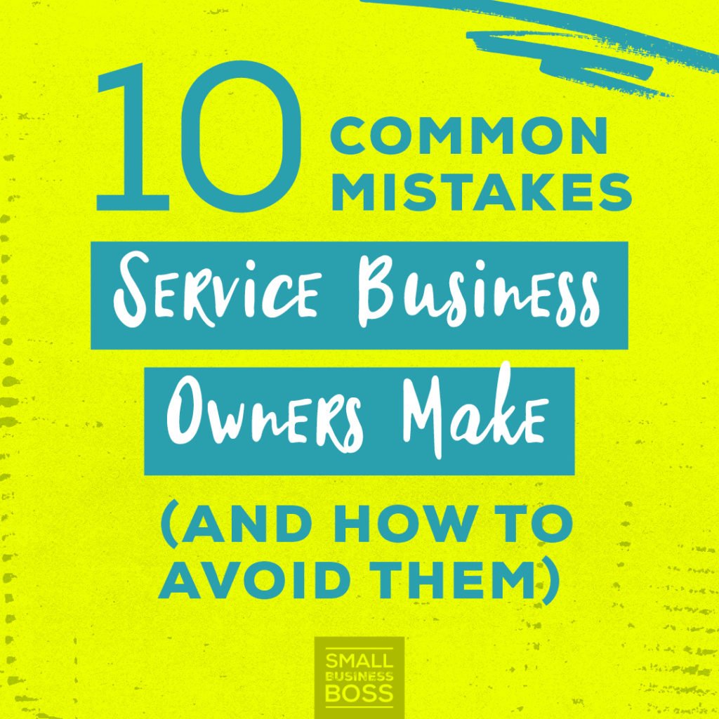 Mistakes service business owners make