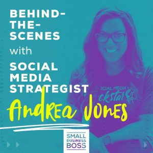 Behind-the-Scenes with Social Media Strategist Andrea Jones