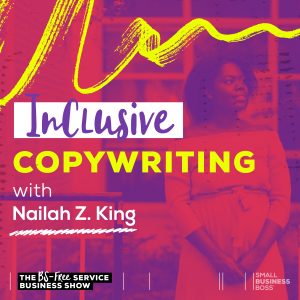 image of nailah with text that reads "inclusive copywriting"