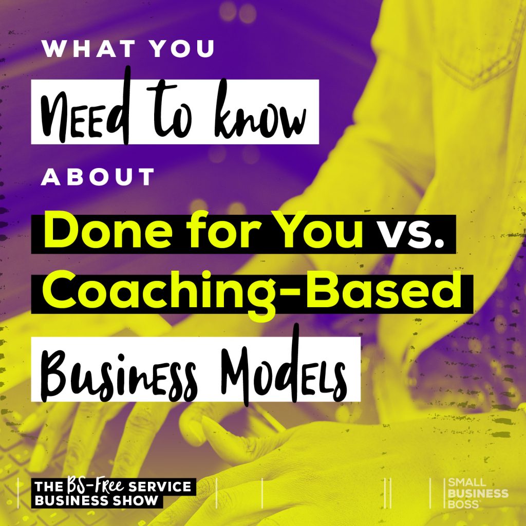 text that reads "done for you vs. coaching-based business models"