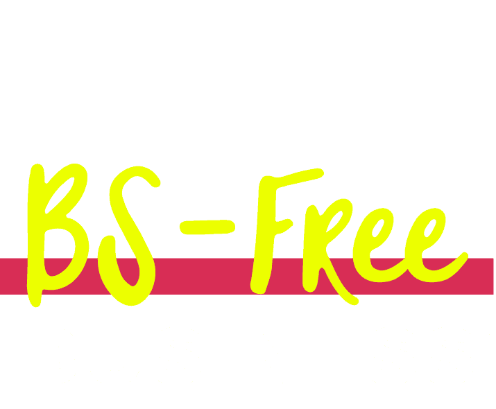 text that reads "bs-free business"