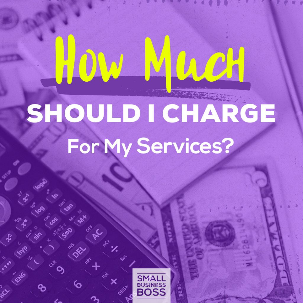 how-much-should-i-charge-for-my-services