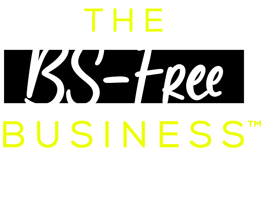 Text that reads "The BS-Free Business Intensive"