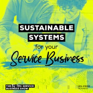 Sustainable Systems for your Service Business