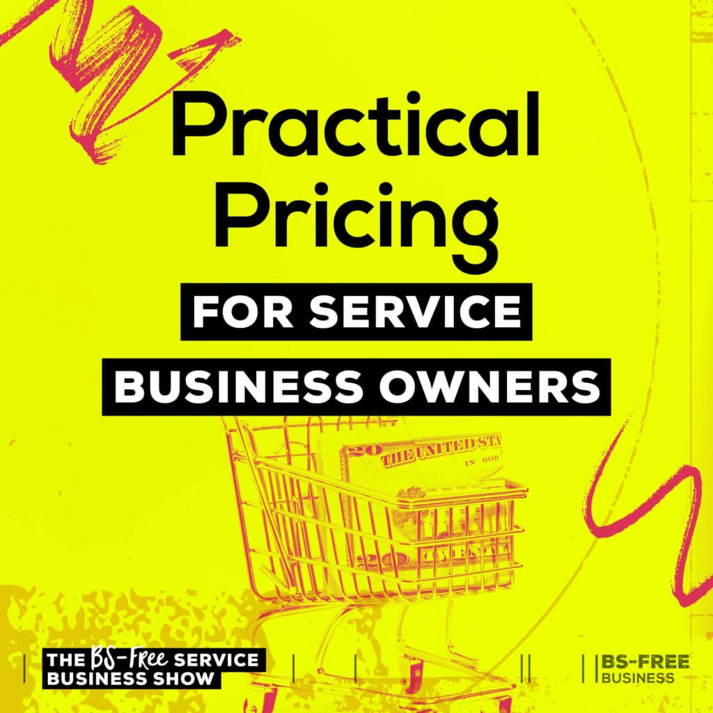 Practical Pricing for Service Business Owners