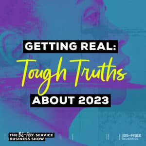 Getting Real: Tough Truths About 2023