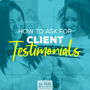 How To Ask for Client Testimonials