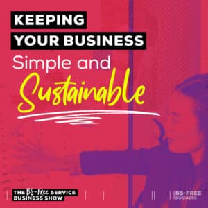 Keeping Your Business Simple and Sustainable