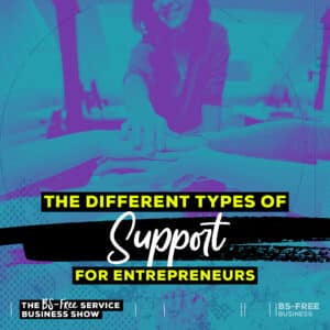 The Different Types of Support for Entrepreneurs