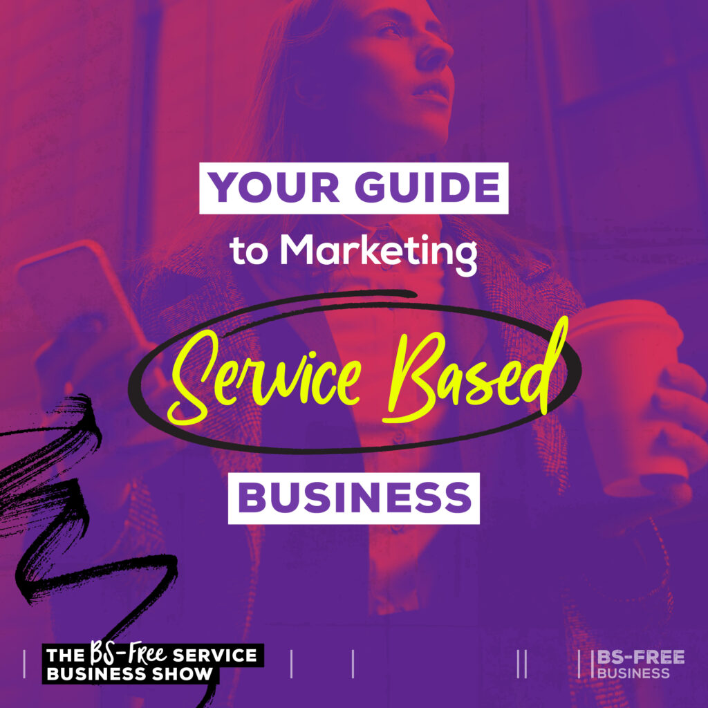 your guide to marketing a service based business