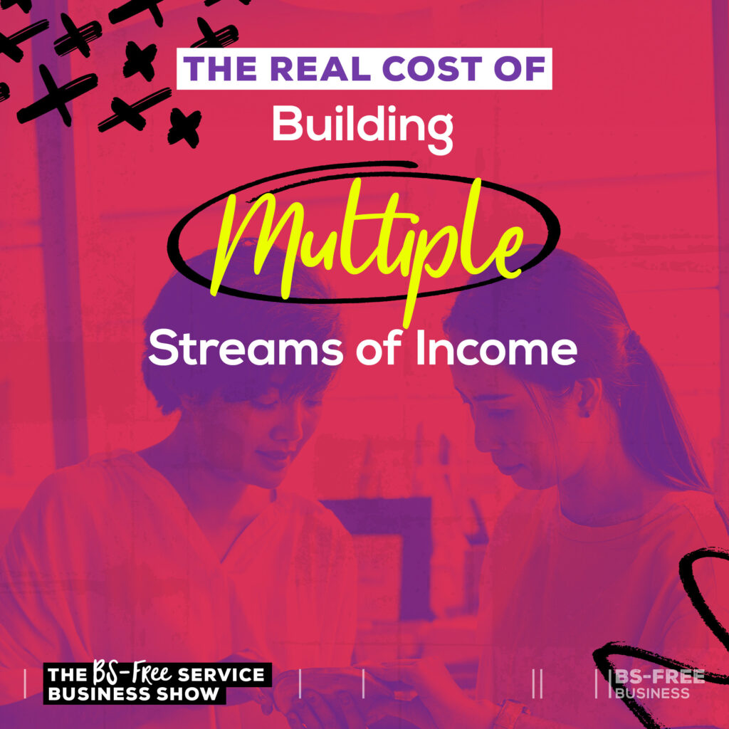 The Real Cost of Building Multiple Streams of Income