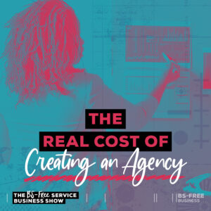 The Real Cost of Creating an Agency