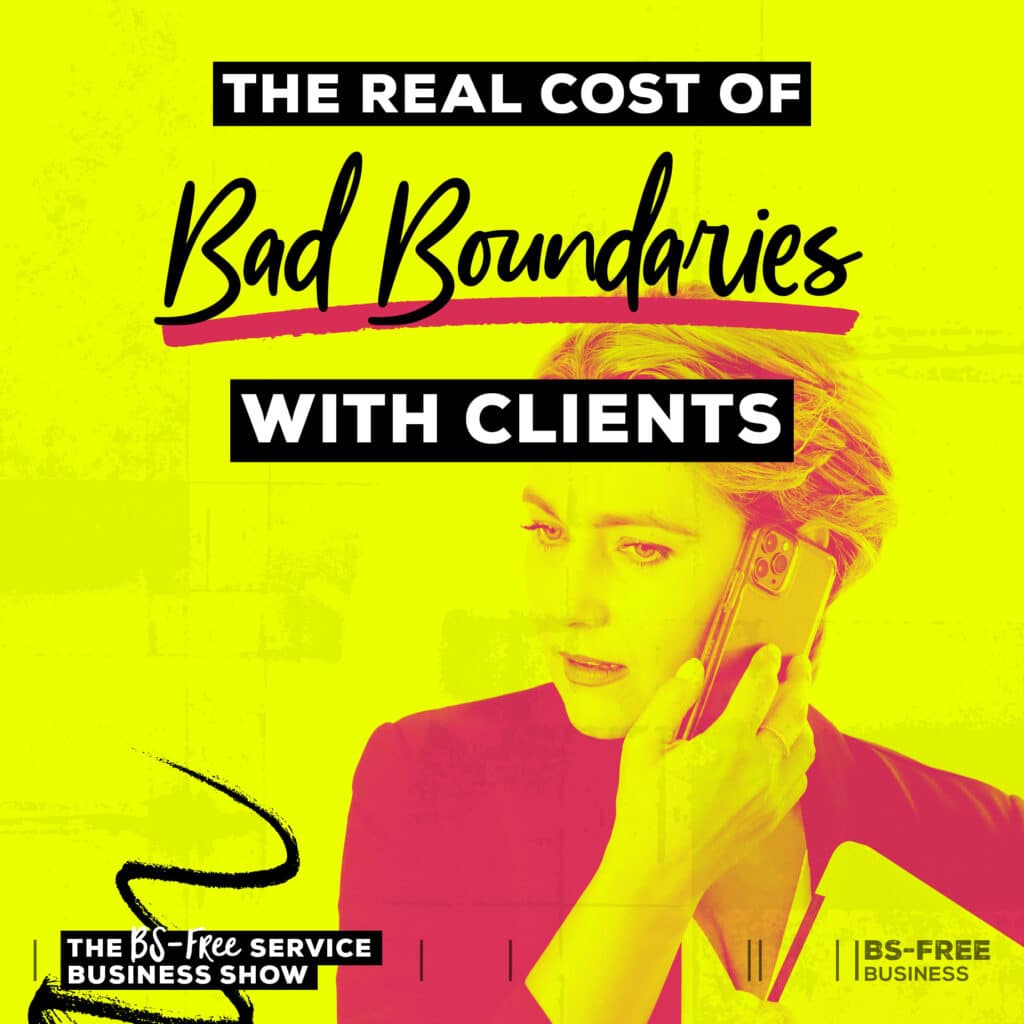 The Real Cost of Bad Boundaries with Clients