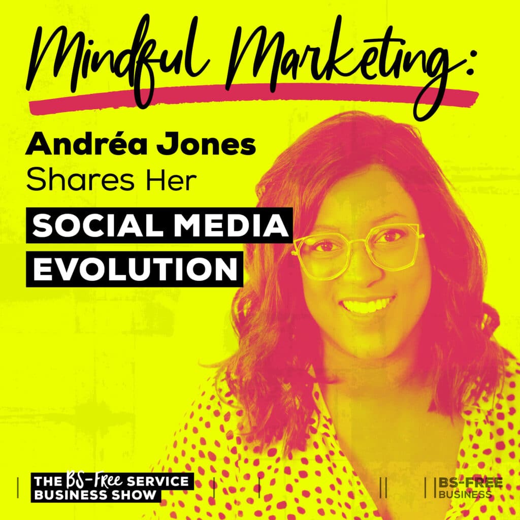 Mindful Marketing: Andréa Jones Shares Her Social Media Evolution