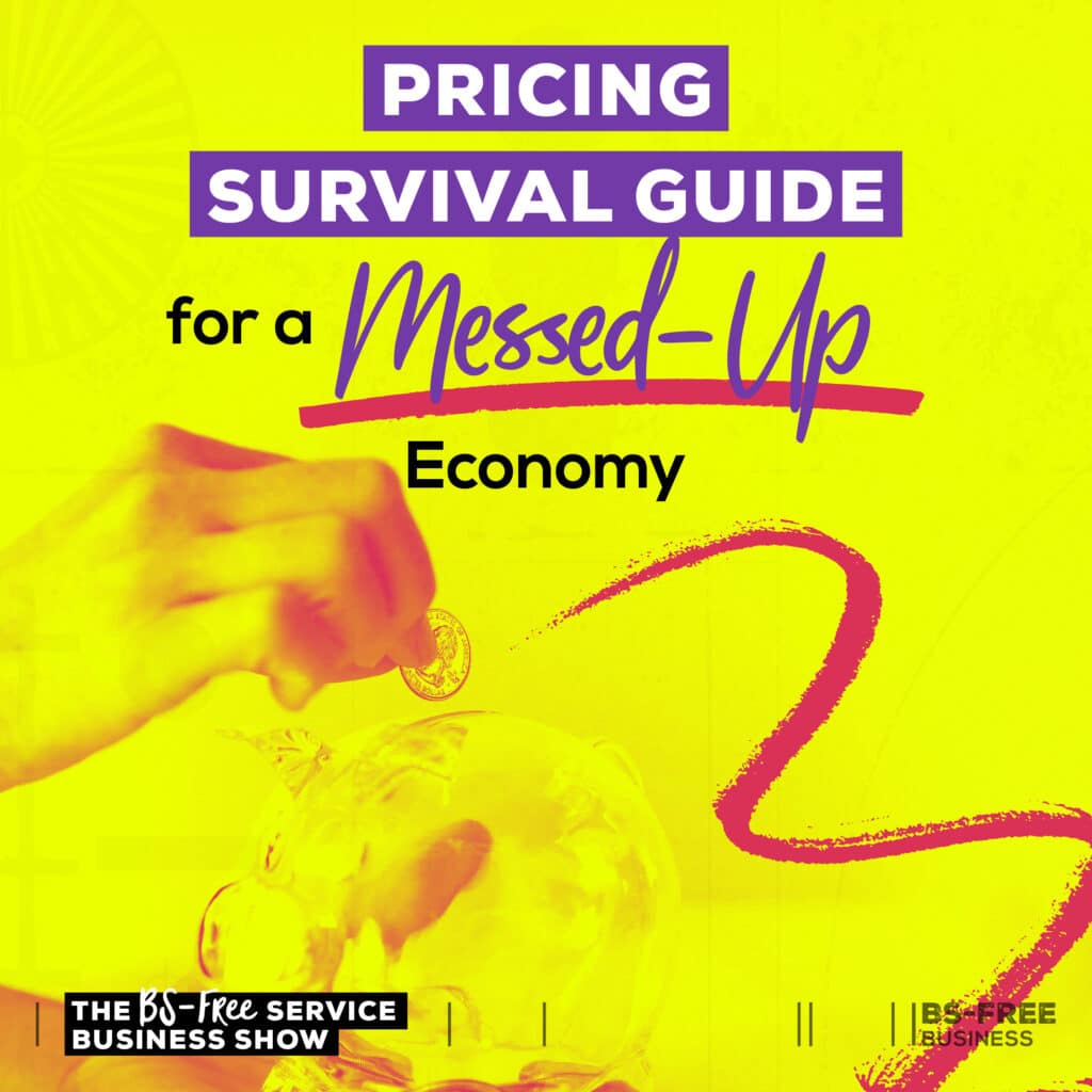 Pricing Survival Guide for a Messed-Up Economy