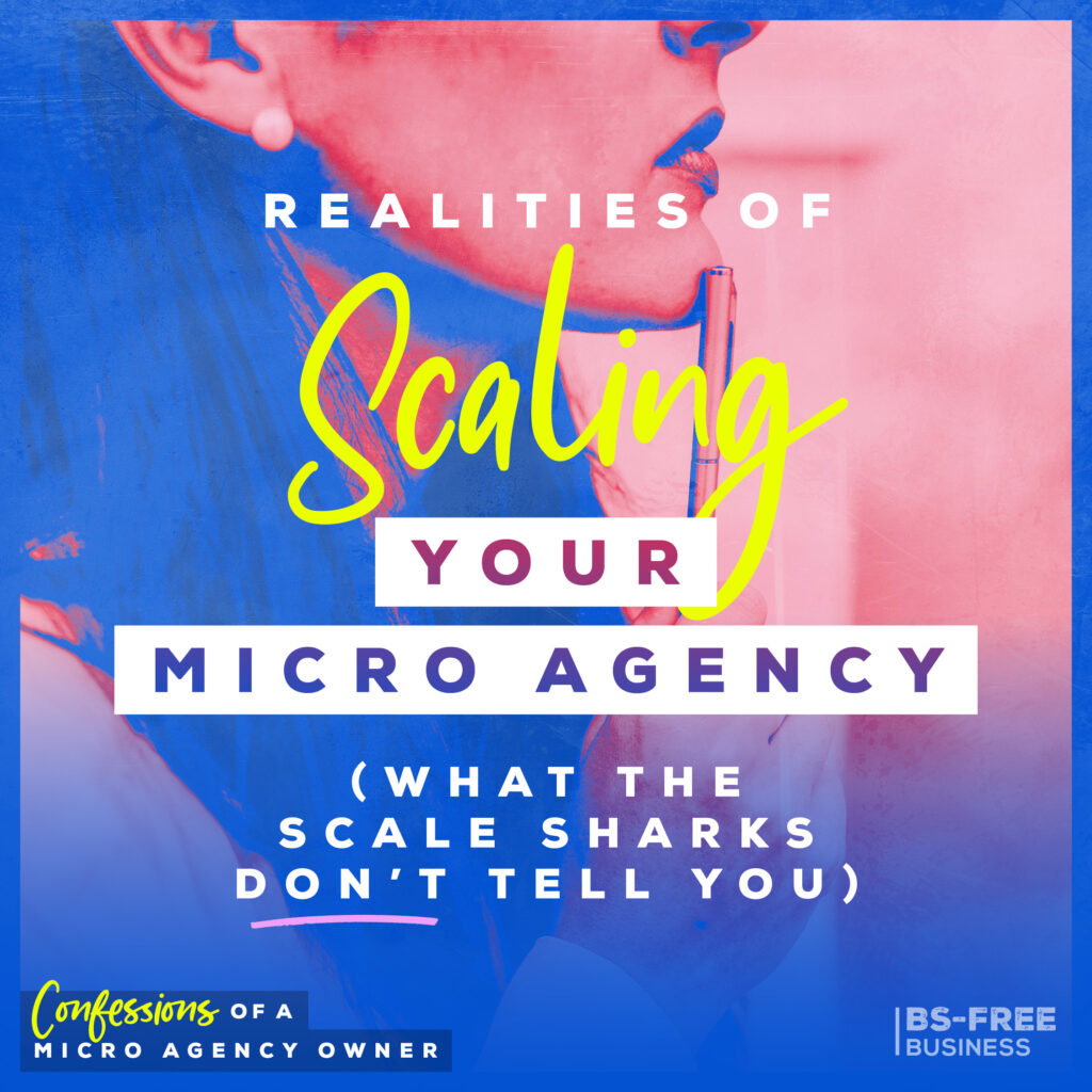 Realities of Scaling Your Micro Agency (What the Scale Sharks Don’t Tell You)