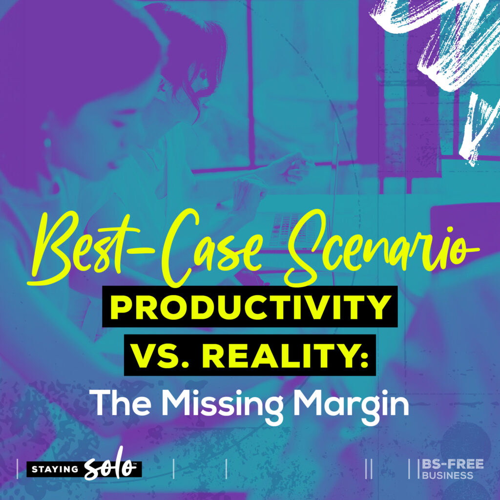 Best-Case Scenario Productivity vs. Reality: The Missing Margin