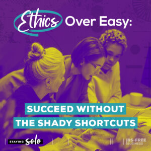 Ethics Over Easy: Succeed Without the Shady Shortcuts