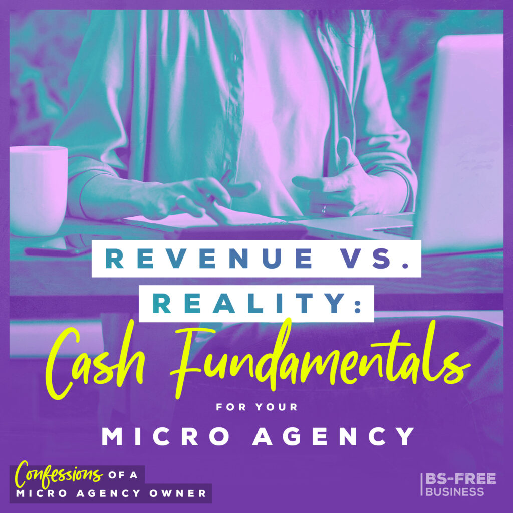 Revenue vs. Reality: Cash Fundamentals for Your Micro Agency