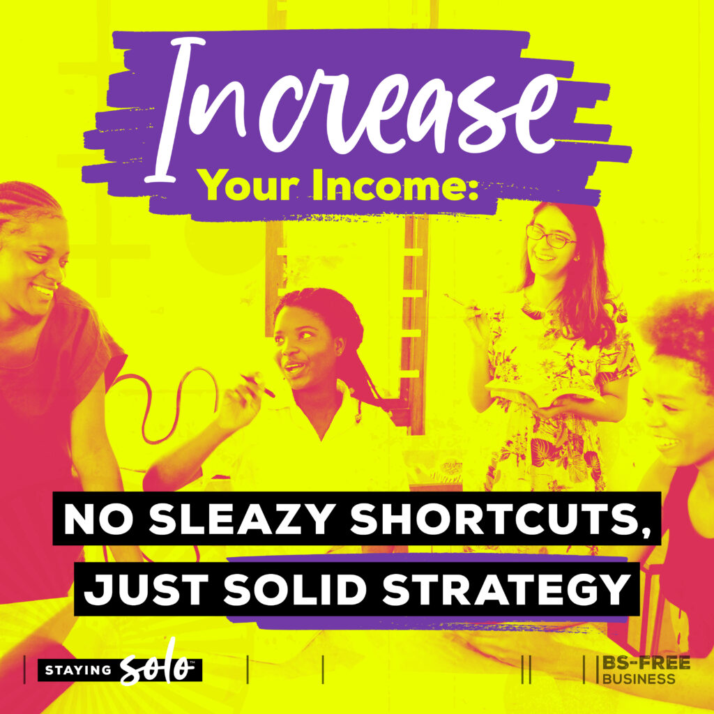 Increase Your Income: No Sleazy Shortcuts, Just Solid Strategy