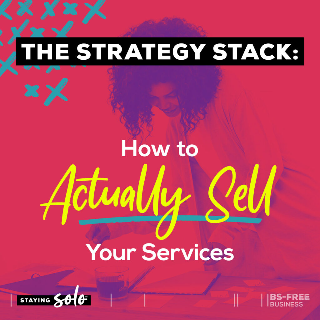 The Strategy Stack: How to Actually Sell Your Services