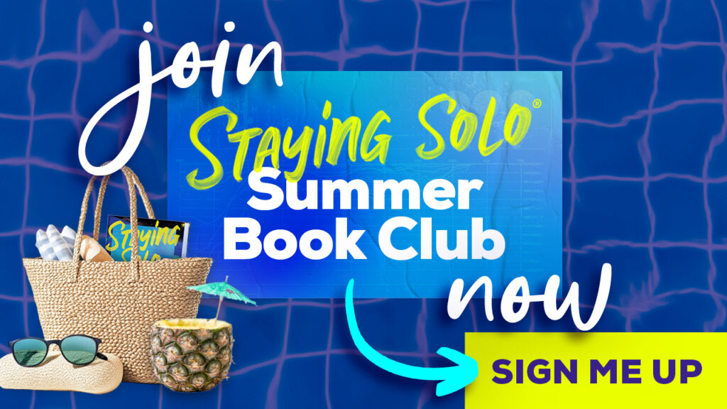 sign me up for the Staying Solo Summer Book Club