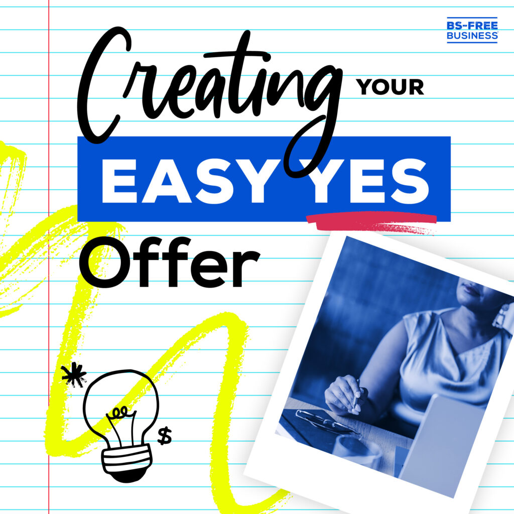 Creating Your Easy Yes Offer