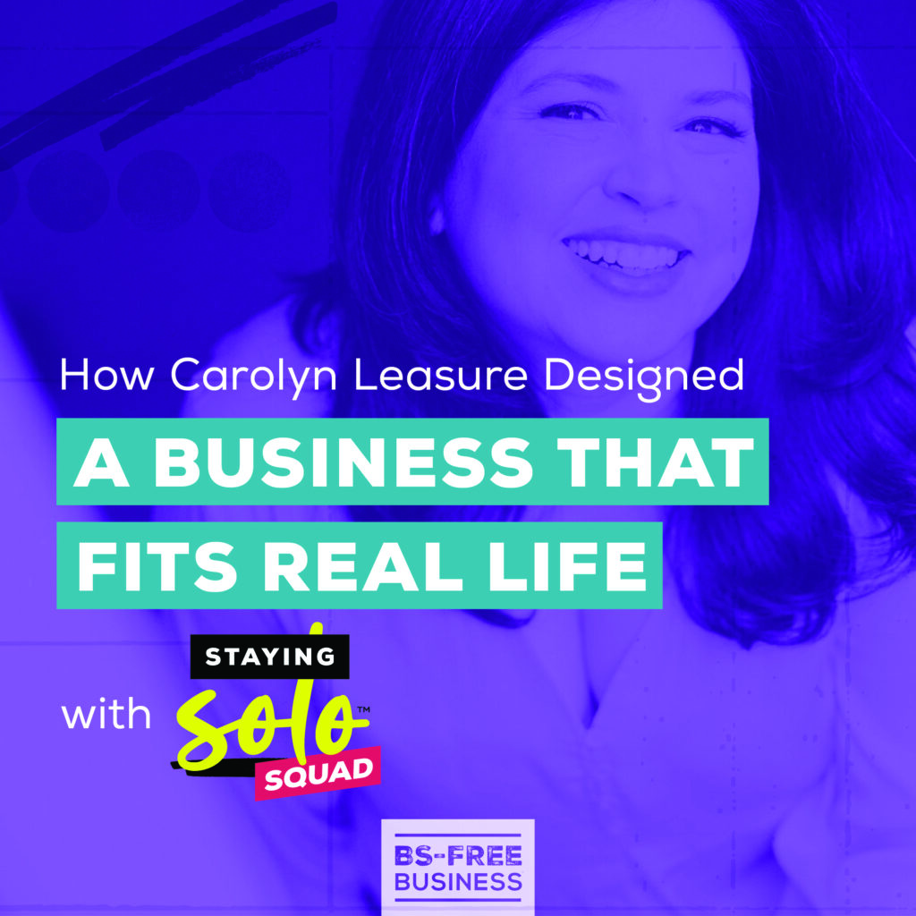 How Carolyn Leasure Designed a Business That Fits Real Life with the Staying Solo Squad